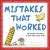 Mistakes That Worked 40 Familiar Inventions and How They Came to Be