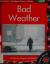 Bad Weather