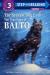 The Bravest Dog Ever The True Story of Balto