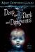 Deep and Dark and Dangerous A Ghost Story