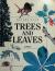 Trees and Leaves