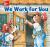 We Work for You