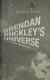 Brendan Buckley's Universe and Everything in It