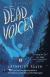 Dead Voices (Small Spaces Quartet)