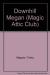 Downhill Megan (Magic Attic Club)