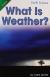 What is Weather?