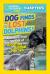 National Geographic Kids Chapters: Dog Finds Lost Dolphins! And More True Stories of Amazing Animal Heroes