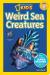 Weird Sea Creatures (National Geographic Kids Readers, Level 2)