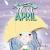 Meet April A Children's Book Exploring April Fools', Earth Day, and Other Special Events Throughout the Month of April.