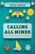 Calling All Minds: How To Think and Create Like an Inventor