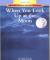 When You Look Up at the Moon (Rookie Read-About Science: Space Science)