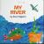My River, Read Little Big Book Level 1.2: Houghton Mifflin Invitations to Literature (Invitations to Lit 1996)
