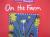 On the Farm, Early Success Level 1 Book 10: Houghton Mifflin Early Success (Rd Early Success Lib 1996)