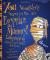 You Wouldn't Want to Be an Egyptian Mummy! Disgusting Things You'd Rather Not Know