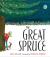 The Great Spruce