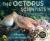 The Octopus Scientists