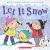 Let It Snow