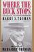 Where the Buck Stops The Personal and Private Writings of Harry S. Truman