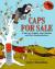 Caps for Sale A Tale of a Peddler, Some Monkeys and Their Monkey Businesss