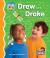 Drew and Drake
