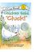 Chicken Said, "Cluck!"