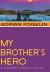 My Brother's Hero (Neighborhood Novels)