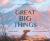 Great Big Things