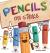 Pencils on Strike A Funny, Rhyming, Read Aloud Kid's Book For Preschool, Kindergarten, 1st Grade, 2nd Grade, 3rd Grade, 4th Grade, Or Early Readers