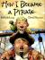How I Became a Pirate