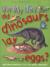 Why why why Did Dinosaurs Lay Eggs?