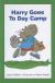 Harry Goes to Day Camp (Easy-To-Read - Level 1)
