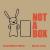 Not a Box