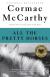 All the Pretty Horses Border Trilogy 1 (National Book Award Winner)