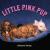 Little Pink Pup