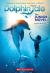 A Tale of True Friendship (Dolphin Tale)
