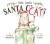 Here Comes Santa Cat
