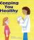 Keeping You Healthy A Book about Doctors