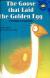 The Goose That Laid the Golden Egg A Retelling of Aesop's Fable