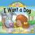 I Want a Dog