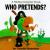 Who Pretends?