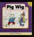 Pig Wig (Hooked on Phonics, Book 3)