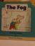 The Fog (Hooked on Phonics, Book 7)