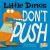 Little Dinos Don't Push