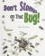 Don't Stomp on That Bug! Leveled Reader Grade 2