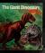 The Giant Dinosaurs Ancient Reptiles that Ruled the Land