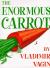 The Enormous Carrot