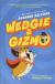 Wedgie & Gizmo