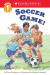 Scholastic Reader Level 1: Soccer Game!