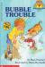 Bubble Trouble