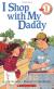 I Shop With My Daddy (level 1) (Hello Reader)